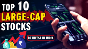 Top 10 large-cap stocks to invest in india