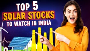 Top 10 Solar Stocks in India to Watch Out For in the Stock Market 