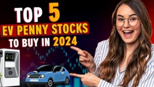 Top 5 EV Penny Stocks to Buy in 2024