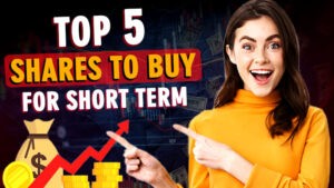 Top 5 Shares to buy for Short-Term