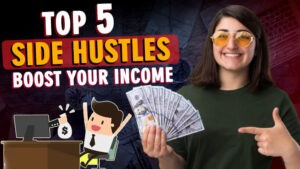 Top 5 Side Hustles to Boost Your Income