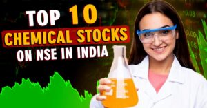 Top 10 Chemical Stocks on NSE The Best Bets in India