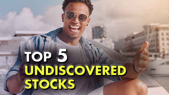 Top 5 Undiscovered Stocks could make you Millionaire Overnight